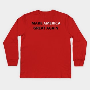 Make America Great Again Kids Long Sleeve T-Shirt